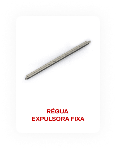 Régua expulsora fixa